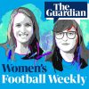 Jess Fishlock is a Welsh legend and is the women’s game for sale? – Women’s Football Weekly podcast